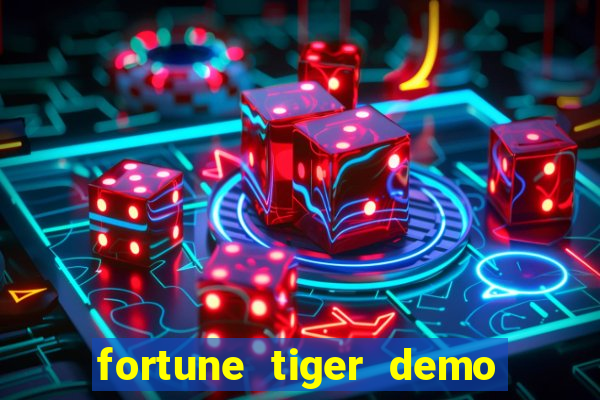 fortune tiger demo bet maxima